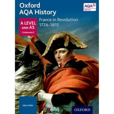 Abbildung von Oxford AQA History for A Level: France in Revolution 1774 1815