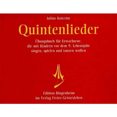 Abbildung von Quintenlieder: Kinderreime aus Deutschland, England, Frankreich, Holland, Schweden. Einführung für Erwachsene, die mit Kindern vor dem 9. Jahre singen, spielen und tanzen wollen (Edition Bingenheim)