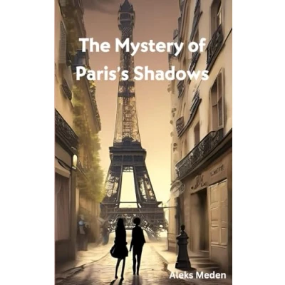 Abbildung von The Mystery of Paris&#039;s Shadows (The Shadows)