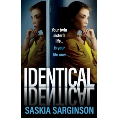 Abbildung von Identical: The gripping thriller from Richard and Judy bestselling author of Twins, Saskia Sarginson