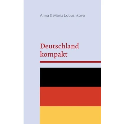 Abbildung von Deutschland kompakt: Ihr Handbuch für eine neue Heimat