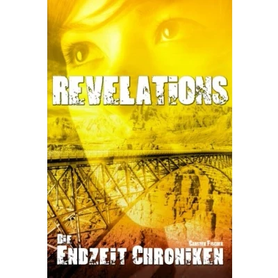 Abbildung von Die Endzeit Chroniken Revelations (Die Ranger, Band 2)