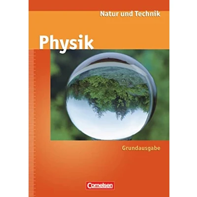 Abbildung von Natur und Technik Physik (Ausgabe 2000) Grundausgabe Ab 7. Schuljahr: Schulbuch