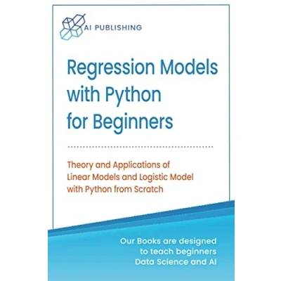 Abbildung von Regression Models with python For Beginners: Theory and Applications of Linear Logistic Model from Scratch