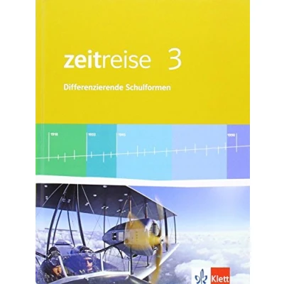 Abbildung von Zeitreise 3. Differenzierende Ausgabe Nordrhein Westfalen Gesamtschule: Schulbuch Klasse 9/10 (Zeitreise. für Westfalen, Sachsen Anhalt Realschule, Sekundarschule ab 2011)