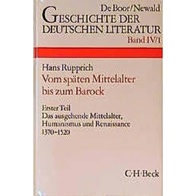 Abbildung von Geschichte der deutschen Literatur Bd. 4/1: Das ausgehende Mittelalter, Humanismus und Renaissance 1370 1520