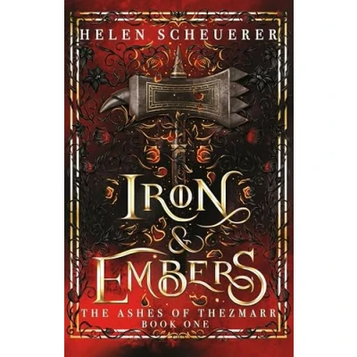 Abbildung von Iron &amp; Embers: Discover your new spicy romantasy obsession (The Ashes of Thezmarr, 1)