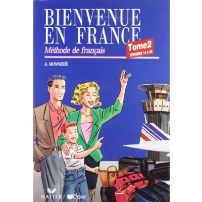 Abbildung von Bienvenue En France Tome 2 Methode de Francais