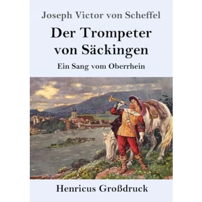 Abbildung von Der Trompeter von Säckingen (Großdruck): Ein Sang vom Oberrhein