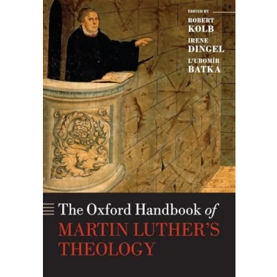 Abbildung von The Oxford Handbook of Martin Luther&#039;s Theology (Oxford Handbooks)