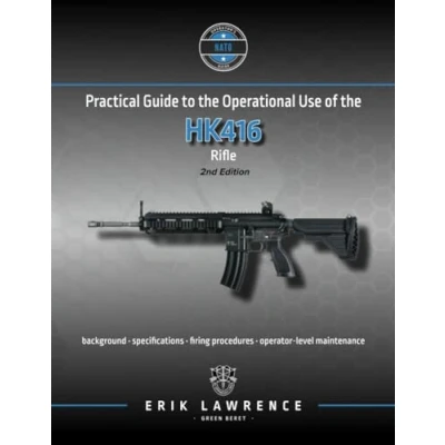 Abbildung von Practical Guide to the Operational Use of HK416 (Firearm User Guides NATO)