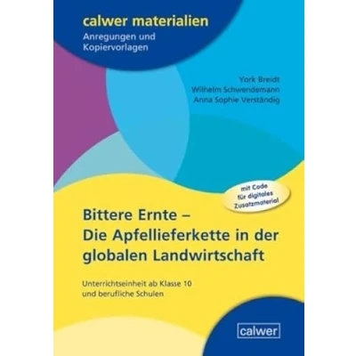 Abbildung von Bittere Ernte: Die Apfellieferkette in der globalen Landwirtschaft (Calwer Materialien: Modelle für den Religionsunterricht. Anregungen und Kopiervorlagen)