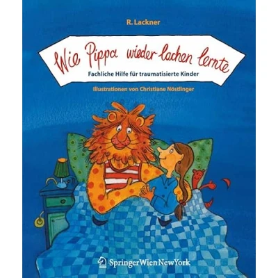 Abbildung von Wie Pippa wieder lachen lernte: Fachliche Hilfe Für Traumatisierte Kinder (German Edition)