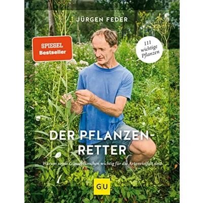 Abbildung von Der Pflanzenretter: Warum sogar Gänseblümchen wichtig für die Artenvielfalt sind (GU Natur)