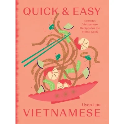 Abbildung von Quick and Easy Vietnamese: Everyday Vietnamese Recipes for the Home Cook