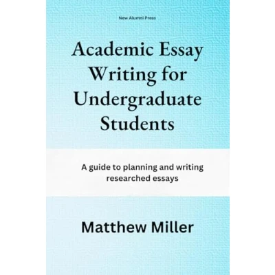 Abbildung von Academic Essay writing for Undergraduate Students: A guide to planning and researched essays