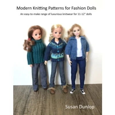 Abbildung von Modern Knitting Patterns for Fashion Dolls: An easy to make range of luxurious knitwear 11 12&quot; dolls