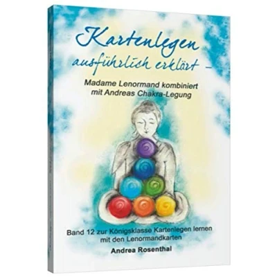 Abbildung von Kartenlegen ausführlich erklärt Madame Lenormand kombiniert mit Andreas Chakra Legung: Band 12 zur Königsklasse lernen den ... (Lenormand für Fortgeschrittene)