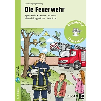Abbildung von Die Feuerwehr: Spannende Materialien für einen abwechslungsreichen Unterricht (1. bis 4. Klasse)