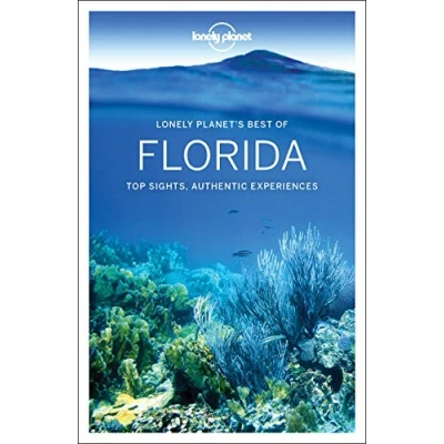 Abbildung von Lonely Planet&#039;s Best of Florida: top sights, authentic experiences (Best Guides)