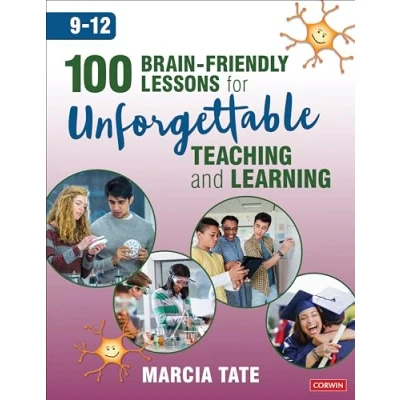 Abbildung von 100 Brain Friendly Lessons for Unforgettable Teaching and Learning (9 12)