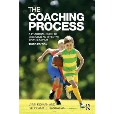 Abbildung von The Coaching Process: A Practical Guide to Becoming an Effective Sports Coach