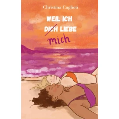 Abbildung von Weil ich dich (mich) liebe