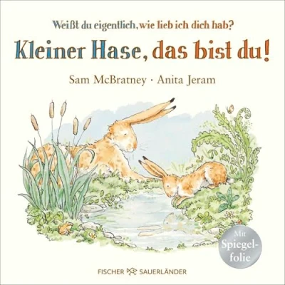 Abbildung von Weißt du eigentlich, wie lieb ich dich hab? Kleiner Hase, das bist du!: Pappbilderbuch mit Spiegel Folie für Kinder ab 2 Jahren