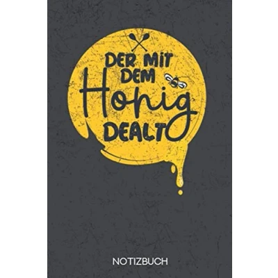 Abbildung von Der mit dem Honig dealt: Notizbuch 120 Leeren Seiten im Format A5 (6x9 Zoll)