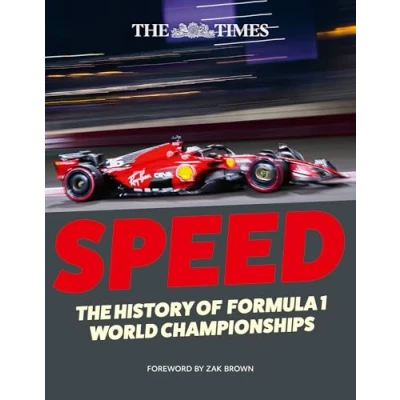 Abbildung von The Times Speed: A thrilling new illustrated history of F1 World Championships from Fangio to Senna and Hamilton, Ferrari McLaren Red Bull