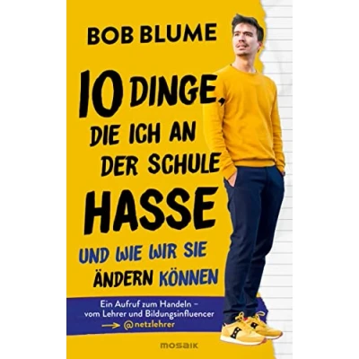 Abbildung von Zehn Dinge, die ich an der Schule hasse: und wie wir sie ändern können Ein Aufruf zum Handeln vom Lehrer Bildungsinfluencer @netzlehrer