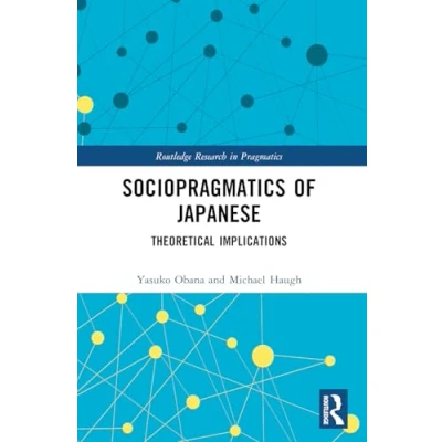 Abbildung von Sociopragmatics of Japanese: Theoretical Implications (Routledge Research in Pragmatics)