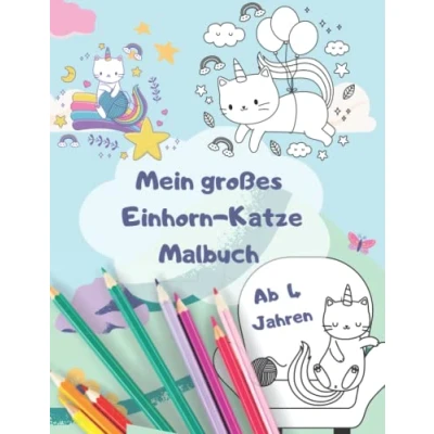 Abbildung von Mein großes Einhorn Katze Malbuch, 60 niedlichen Motiven zum kritzeln und ausmalen für Kinder ab 4 Jahren