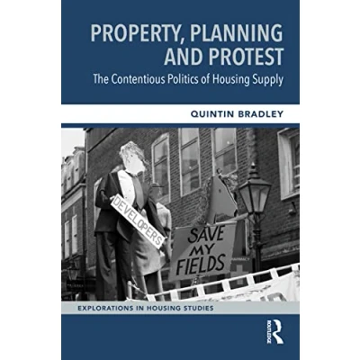 Abbildung von Property, Planning and Protest: The Contentious Politics of Housing Supply (Explorations in Studies)