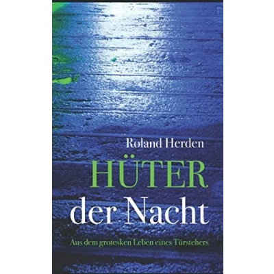 Abbildung von Hüter der Nacht: Aus dem grotesken Leben eines Türstehers