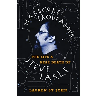 Abbildung von Hardcore Troubadour: The Life and Near Death of Steve Earle