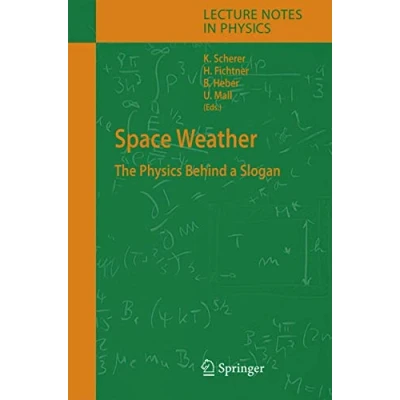 Abbildung von Space Weather: The Physics Behind a Slogan (Lecture Notes in Physics, 656, Band 656)
