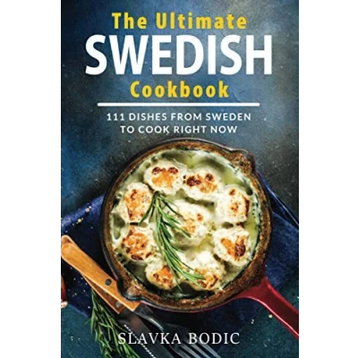 Abbildung von The Ultimate Swedish Cookbook: 111 Dishes From Sweden To Cook Right Now (World Cuisines, Band 14)