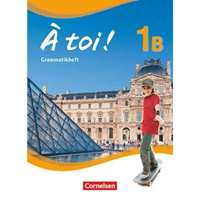 Abbildung von À toi ! Fünfbändige Ausgabe 2012 Band 1B: Grammatikheft
