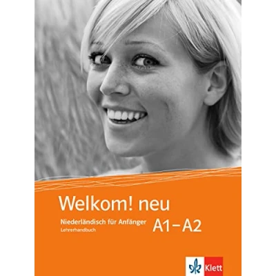 Abbildung von Welkom! neu A1 A2: Niederländisch für Anfänger. Unterrichtshandbuch (Welkom! neu: Anfänger und Fortgeschrittene)