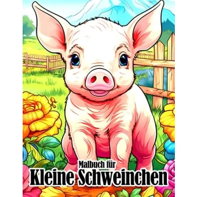 Abbildung von Malbuch für kleine Schweinchen: Erstaunliche Ausmalbilder mit wunderschönen Illustrationen von Baby Schweinen zur Entspannung und Stressbewältigung Erwachsene