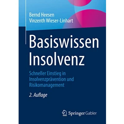 Abbildung von Basiswissen Insolvenz: Schneller Einstieg in Insolvenzprävention und Risikomanagement