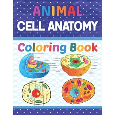 Abbildung von Animal Cell Anatomy Coloring Book: Workbook For Kids Boys Girls. Animals Physiology Self Quiz Color Studying ... Veterinary &amp; Zoology Students.