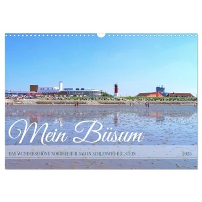 Abbildung von Mein Büsum Das wunderschöne Nordseeheilbad in Schleswig Holstein (Wandkalender 2025 DIN A3 quer), CALVENDO Monatskalender