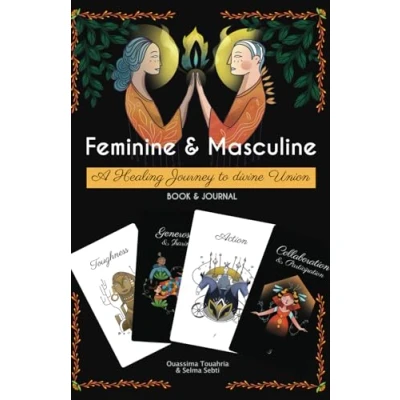 Abbildung von A Healing Journey with the Feminine &amp; Masculine to divine Union: Exploration and journaling BOOK JOURNAL