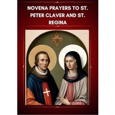 Abbildung von novena PRAYERS TO St. Peter Claver and REGINA: Regina powerful prayer book for 9 Days