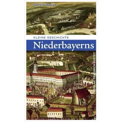 Abbildung von Kleine Geschichte Niederbayerns (Bayerische Geschichte)