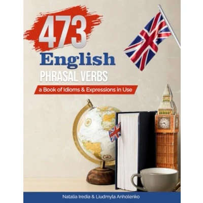 Abbildung von 473 English Phrasal Verbs: a Book of Idioms and Expressions in Use