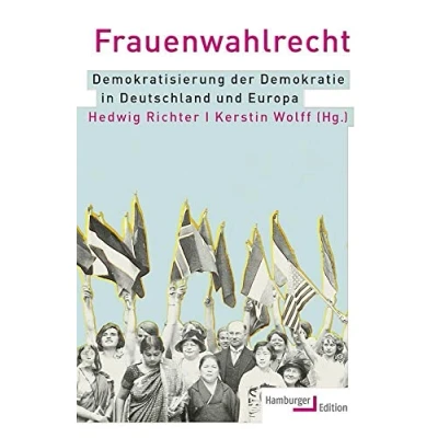 Abbildung von Frauenwahlrecht: Demokratisierung der Demokratie in Deutschland und Europa