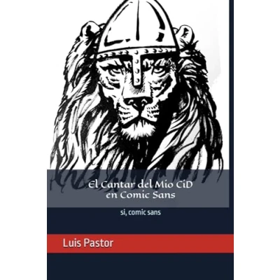 Abbildung von El Cantar del Mio CiD en Comic Sans: si, sans (Grandes obras de la literatura espanola Sans)